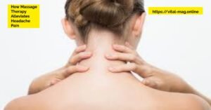 How Massage Therapy Alleviates Headache Pain