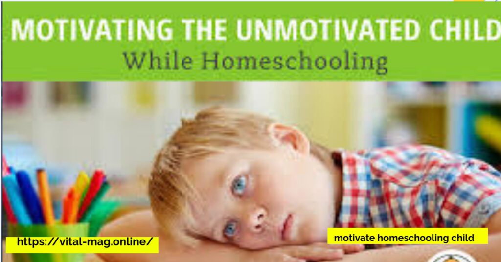 motivate homeschooling child