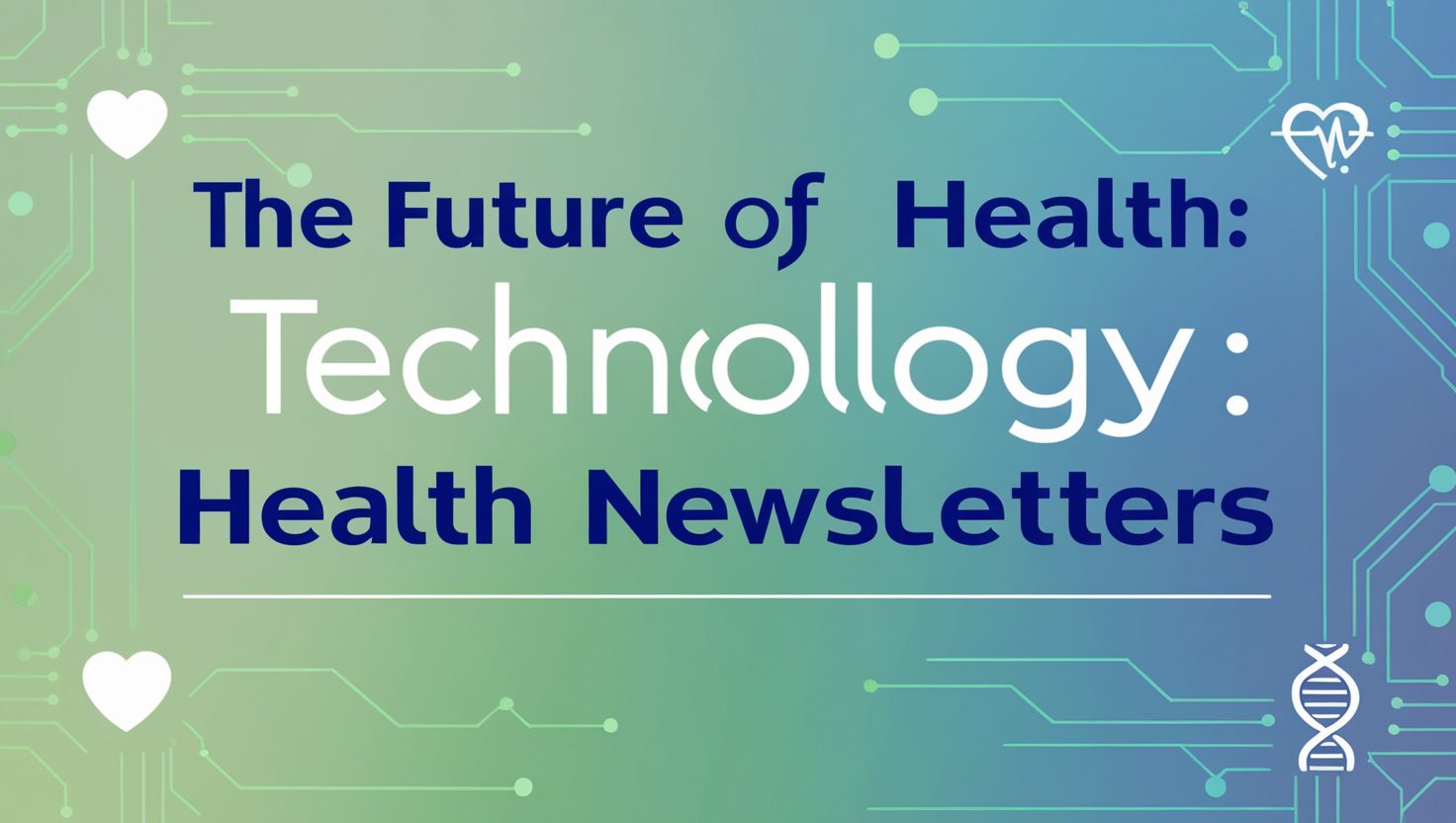 Technology health newsletters